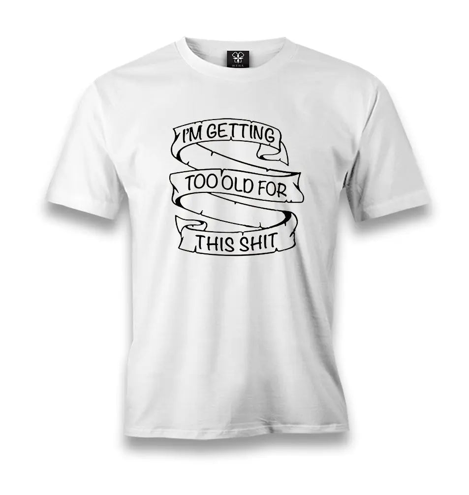 Too Old For This Men's White Tshirt - Premium  from W.E.N.S. WIND - Just 6490! Shop now at W.E.N.S. WIND