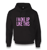 I Woke Up Like This Unisex Black Hoodie - Premium  from W.E.N.S. WIND - Just 11990! Shop now at W.E.N.S. WIND