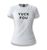 Yuck Fou White White Women T-shirt - Premium  from W.E.N.S. WIND - Just 6490! Shop now at W.E.N.S. WIND