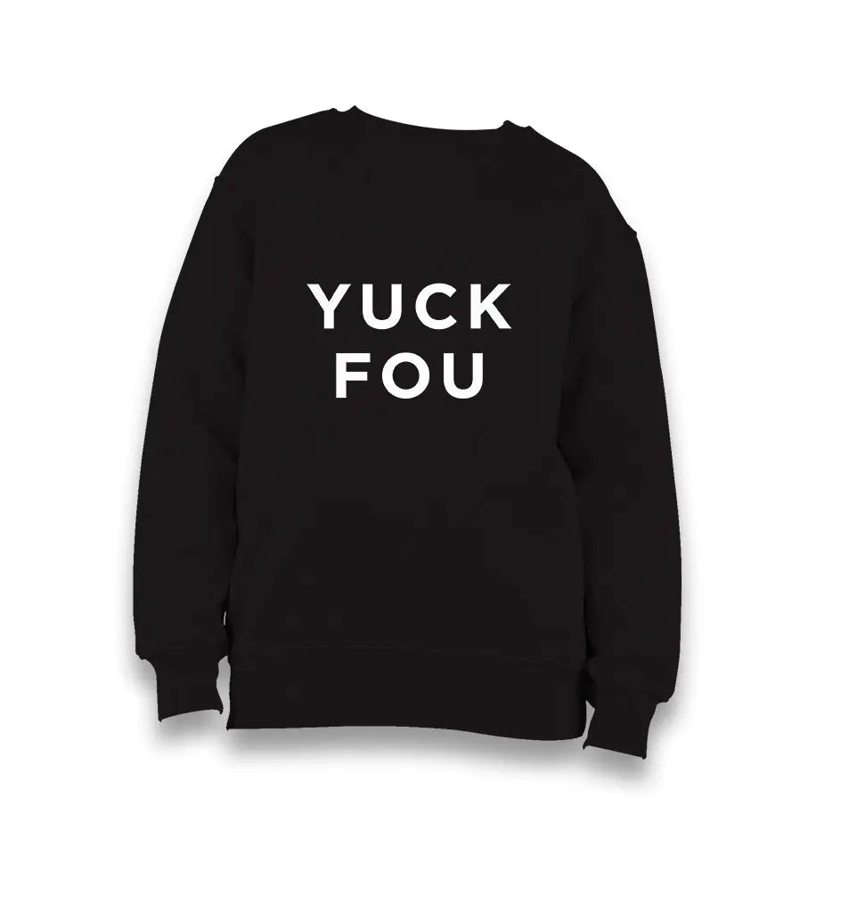 Yuck Fou Black Kid's Black Sweatshirt - Premium  from W.E.N.S. WIND - Just 7990! Shop now at W.E.N.S. WIND