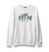 You Get Stuck By A Cactus Unisex White Sweatshirt - Premium  from W.E.N.S. WIND - Just 10990! Shop now at W.E.N.S. WIND