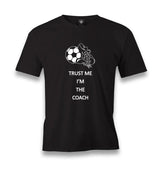 Trust Me Im The Coach Men's Black Tshirt - Premium  from W.E.N.S. WIND - Just 6490! Shop now at W.E.N.S. WIND