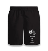 Trust Me Im The Coach Black Shorts - Premium  from W.E.N.S. WIND - Just 7990! Shop now at W.E.N.S. WIND