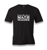 Trust me I'm Math Teacher Men's Black Tshirt - Premium  from W.E.N.S. WIND - Just 6490! Shop now at W.E.N.S. WIND