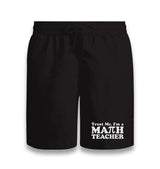 Trust me I'm Math Teacher Black Shorts - Premium  from W.E.N.S. WIND - Just 7990! Shop now at W.E.N.S. WIND