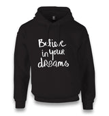 Believe in your Dreams Unisex Black Hoodie - Premium  from W.E.N.S. WIND - Just 11990! Shop now at W.E.N.S. WIND