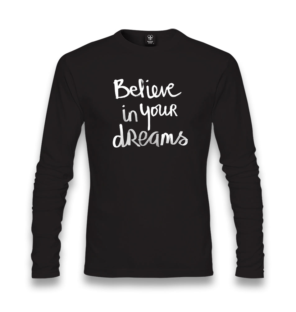 Believe in your Dreams Unisex Black Longsleeve - Premium  from W.E.N.S. WIND - Just 7990! Shop now at W.E.N.S. WIND