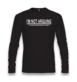 I'm Not Arguing Unisex Black Longsleeve - Premium  from W.E.N.S. WIND - Just 7990! Shop now at W.E.N.S. WIND
