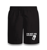 Article - I Am Not 40 Black Shorts - Premium  from W.E.N.S. WIND - Just 7990! Shop now at W.E.N.S. WIND