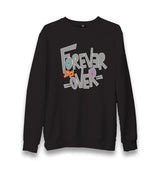 Forever Its Over Unisex Black Sweatshirt - Premium  from W.E.N.S. WIND - Just 10990! Shop now at W.E.N.S. WIND