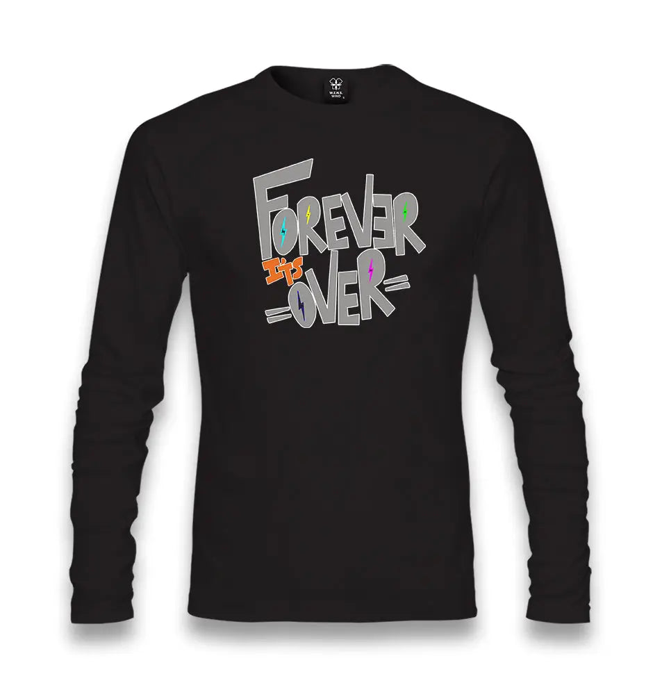 Forever Its Over Unisex Black Longsleeve - Premium  from W.E.N.S. WIND - Just 7990! Shop now at W.E.N.S. WIND