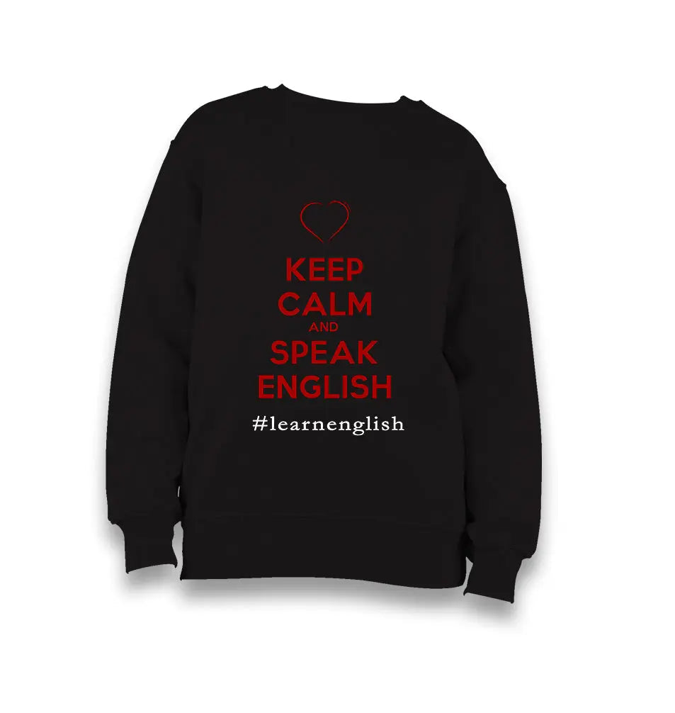 Keep Calm And Speak English Kid's Black Sweatshirt - Premium  from W.E.N.S. WIND - Just 7990! Shop now at W.E.N.S. WIND