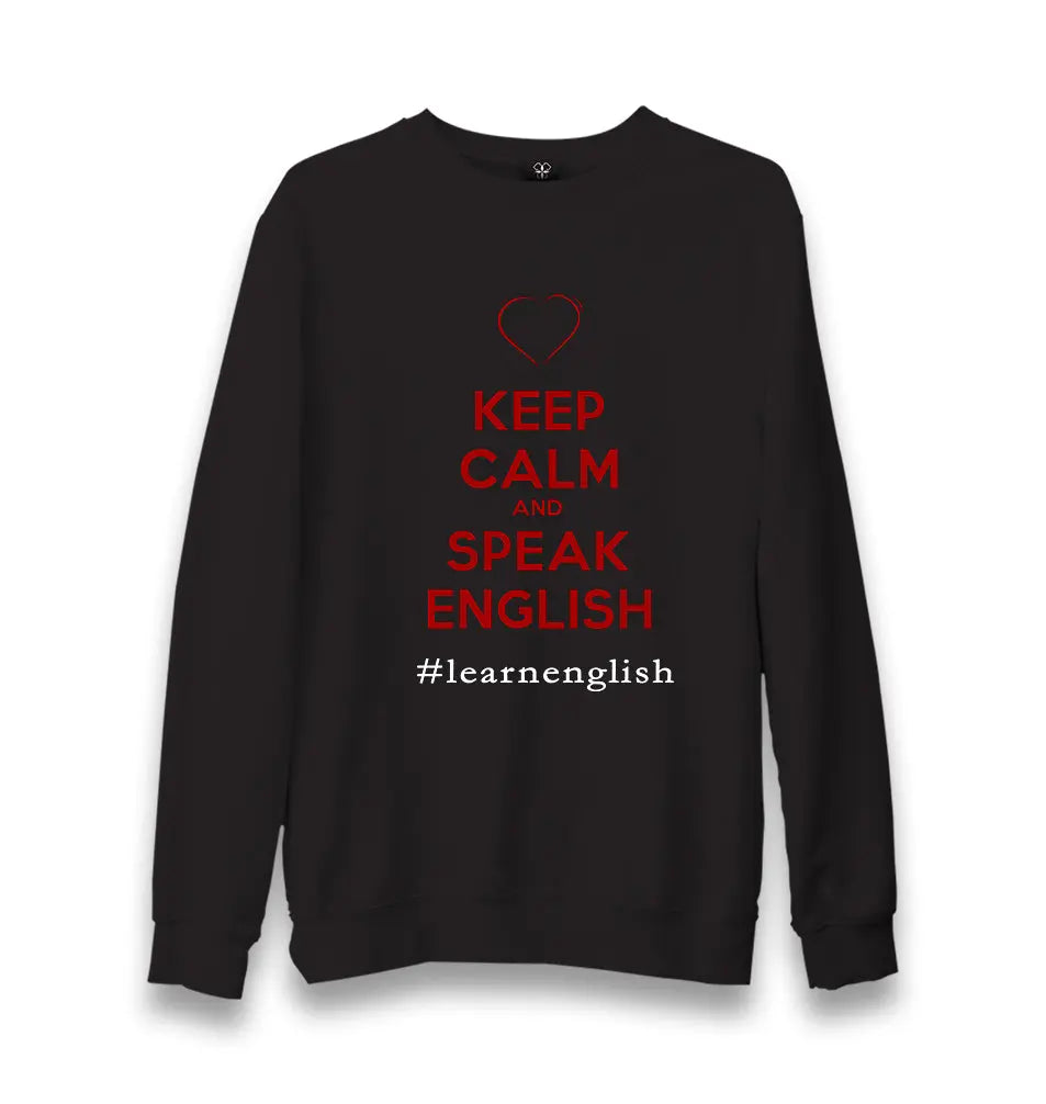 Keep Calm And Speak English Unisex Black Sweatshirt - Premium  from W.E.N.S. WIND - Just 10990! Shop now at W.E.N.S. WIND