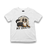 My Dog is Perfect Kid's White Tshirt - Premium  from W.E.N.S. WIND - Just 5990! Shop now at W.E.N.S. WIND