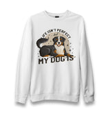 My Dog is Perfect Unisex White Sweatshirt - Premium  from W.E.N.S. WIND - Just 10990! Shop now at W.E.N.S. WIND