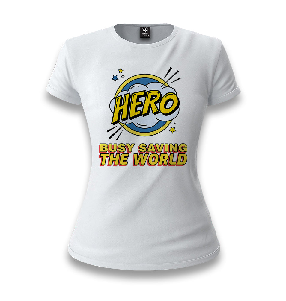 Hero Busy Saving the World White Women T-shirt - Premium  from W.E.N.S. WIND - Just 6490! Shop now at W.E.N.S. WIND