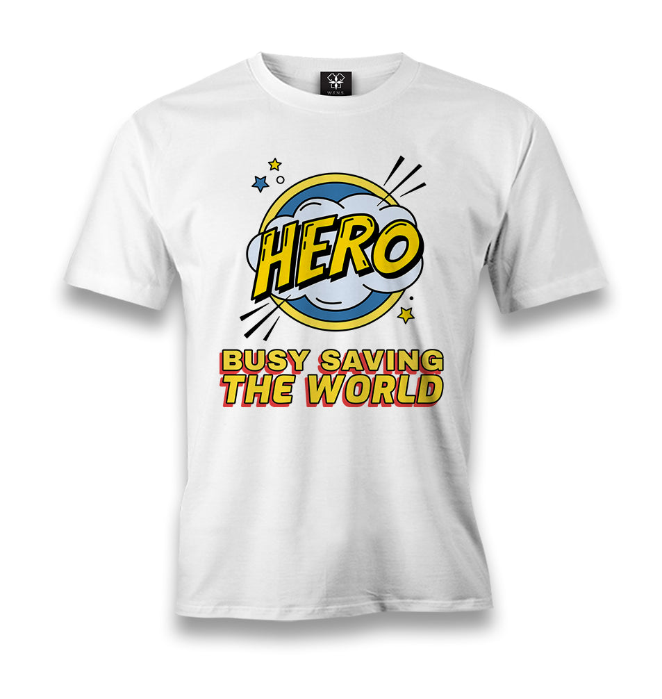 Hero Busy Saving the World Men's White Tshirt - Premium  from W.E.N.S. WIND - Just 6490! Shop now at W.E.N.S. WIND