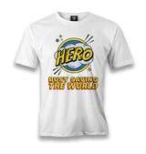 Hero Busy Saving the World Men's White Tshirt - Premium  from W.E.N.S. WIND - Just 6490! Shop now at W.E.N.S. WIND