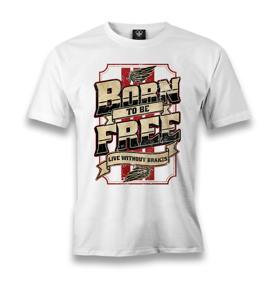 Born To Be Free Live Without Brakes Men's White Tshirt - Premium  from W.E.N.S. WIND - Just 6490! Shop now at W.E.N.S. WIND