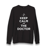 Keep Calm I Am The Doctor Unisex Black Sweatshirt - Premium  from W.E.N.S. WIND - Just 10990! Shop now at W.E.N.S. WIND