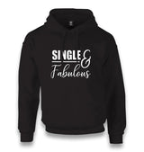 Single And Fabulous Unisex Black Hoodie - Premium  from W.E.N.S. WIND - Just 11990! Shop now at W.E.N.S. WIND