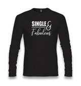 Single And Fabulous Unisex Black Longsleeve - Premium  from W.E.N.S. WIND - Just 7990! Shop now at W.E.N.S. WIND