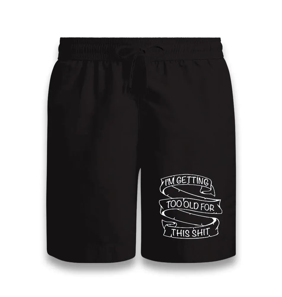 Too Old For This Black Shorts - Premium  from W.E.N.S. WIND - Just 7990! Shop now at W.E.N.S. WIND