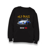 Old Bugs Never Die Kid's Black Sweatshirt - Premium  from W.E.N.S. WIND - Just 7990! Shop now at W.E.N.S. WIND