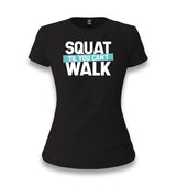 Bodybuilding Squat Till You Can't Walk Women's Black T-shirt - Premium  from W.E.N.S. WIND - Just 6490! Shop now at W.E.N.S. WIND