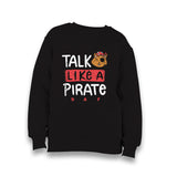 Talk Like a Pirate Day Kid's Black Sweatshirt - Premium  from W.E.N.S. WIND - Just 7990! Shop now at W.E.N.S. WIND