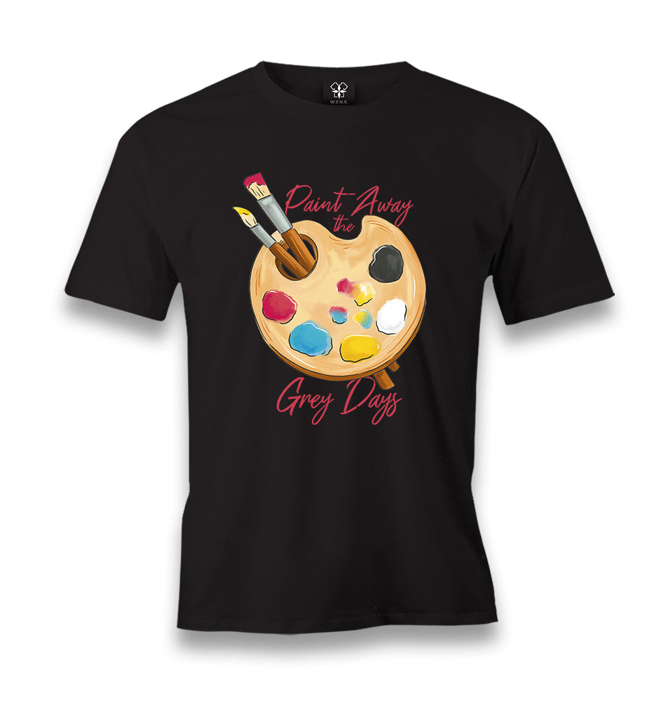 Paint Away the Grey Days Men's Black Tshirt - Premium  from W.E.N.S. WIND - Just 6490! Shop now at W.E.N.S. WIND