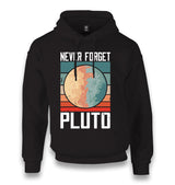 Never Forget Pluto Unisex Black Hoodie - Premium  from W.E.N.S. WIND - Just 11990! Shop now at W.E.N.S. WIND