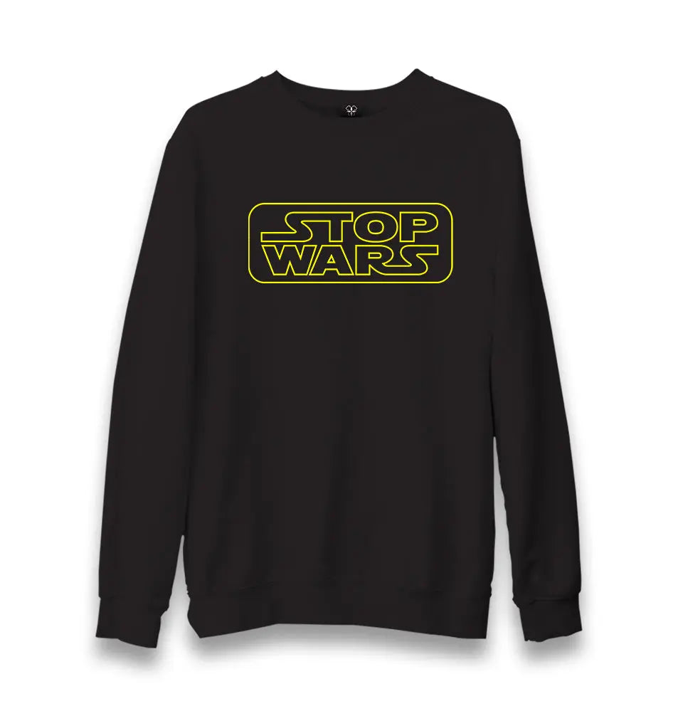 Stop Wars Unisex Black Sweatshirt - Premium  from W.E.N.S. WIND - Just 10990! Shop now at W.E.N.S. WIND