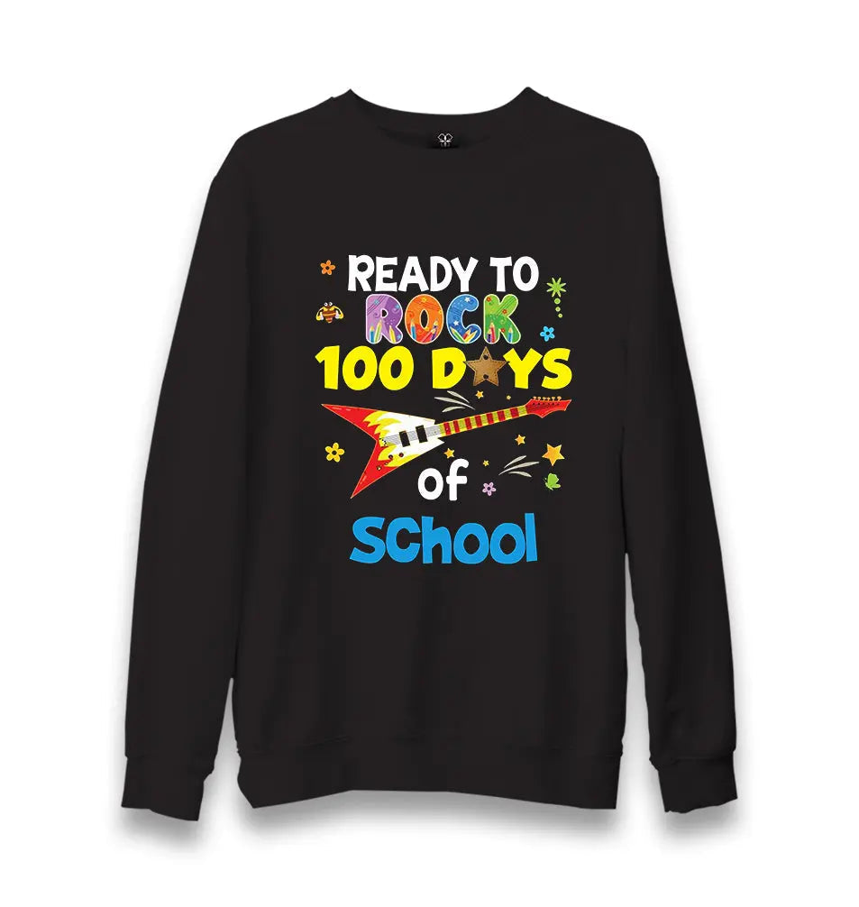 100 Days Of School - Ready To Rock Unisex Black Sweatshirt - Premium  from W.E.N.S. WIND - Just 10990! Shop now at W.E.N.S. WIND