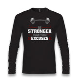 Be Stronger Than Your Excuses Unisex Black Longsleeve - Premium  from W.E.N.S. WIND - Just 7990! Shop now at W.E.N.S. WIND