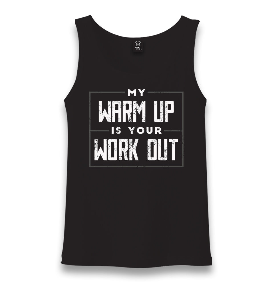 My Warm Up is Your Work Out Unisex Black Tank Top - Premium  from W.E.N.S. WIND - Just 6490! Shop now at W.E.N.S. WIND