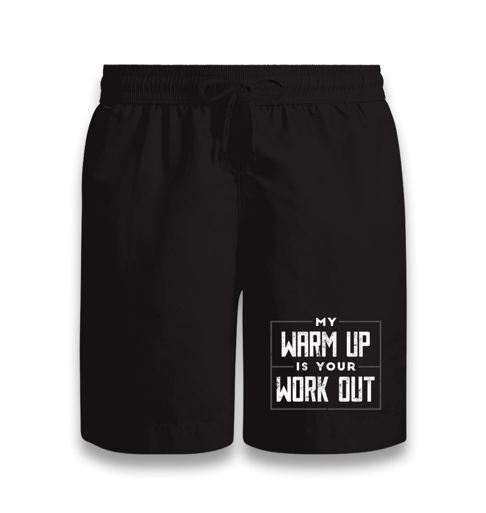 My Warm Up is Your Work Out Black Shorts - Premium  from W.E.N.S. WIND - Just 7990! Shop now at W.E.N.S. WIND