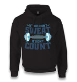 If You Didn't Sweat It Didn't Count Unisex Black Hoodie - Premium  from W.E.N.S. WIND - Just 11990! Shop now at W.E.N.S. WIND