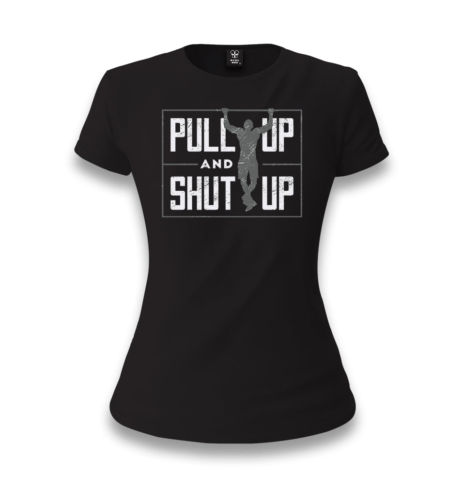 Pull Up and Shut Up Women's Black T-shirt - Premium  from W.E.N.S. WIND - Just 6490! Shop now at W.E.N.S. WIND