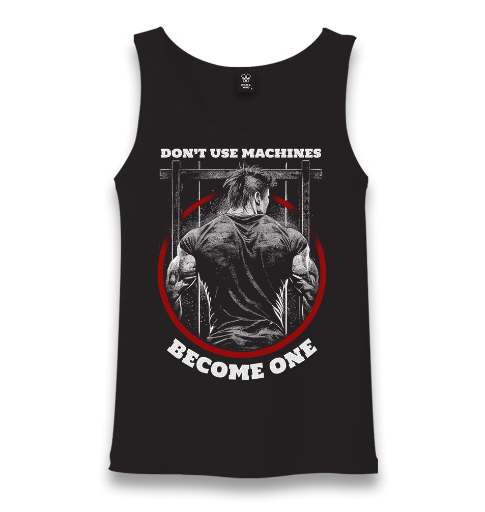 Don't Use Machines Become One Unisex Black Tank Top - Premium  from W.E.N.S. WIND - Just 6490! Shop now at W.E.N.S. WIND