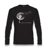 Be Real Not Perfect Dandellion Unisex Black Longsleeve - Premium  from W.E.N.S. WIND - Just 7990! Shop now at W.E.N.S. WIND