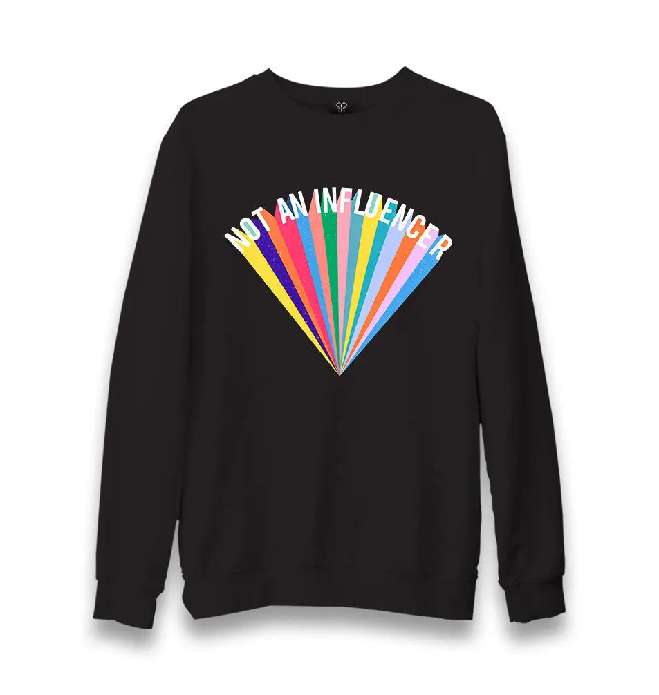 Not An Influencer Unisex Black Sweatshirt - Premium  from W.E.N.S. WIND - Just 10990! Shop now at W.E.N.S. WIND