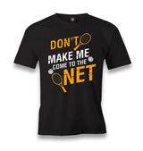 Tennis - Don't Make Me Come To The Net Men's Black Tshirt - Premium  from W.E.N.S. WIND - Just 6490! Shop now at W.E.N.S. WIND