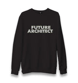Future Architect Unisex Black Sweatshirt - Premium  from W.E.N.S. WIND - Just 10990! Shop now at W.E.N.S. WIND