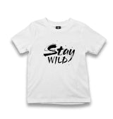 Stay Wild Kid's White Tshirt - Premium  from W.E.N.S. WIND - Just 5990! Shop now at W.E.N.S. WIND