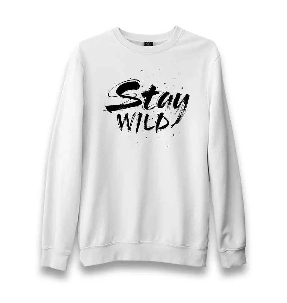 Stay Wild Unisex White Sweatshirt - Premium  from W.E.N.S. WIND - Just 10990! Shop now at W.E.N.S. WIND