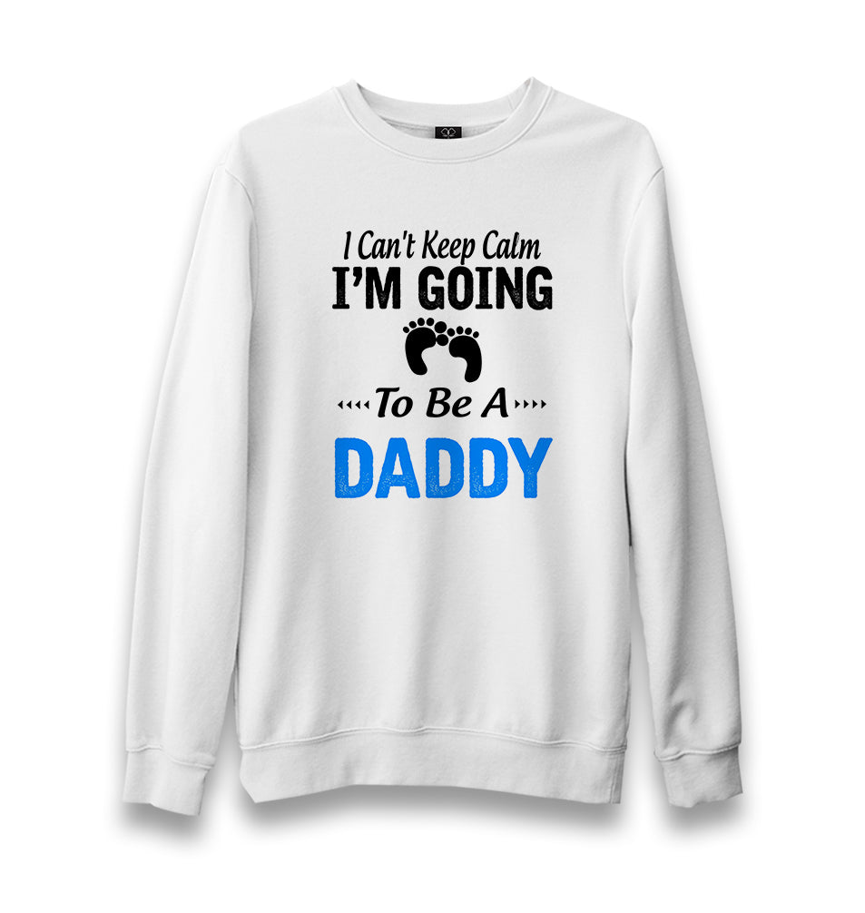 Cant Keep Calm - Blue Daddy Unisex White Sweatshirt - Premium  from W.E.N.S. WIND - Just 10990! Shop now at W.E.N.S. WIND