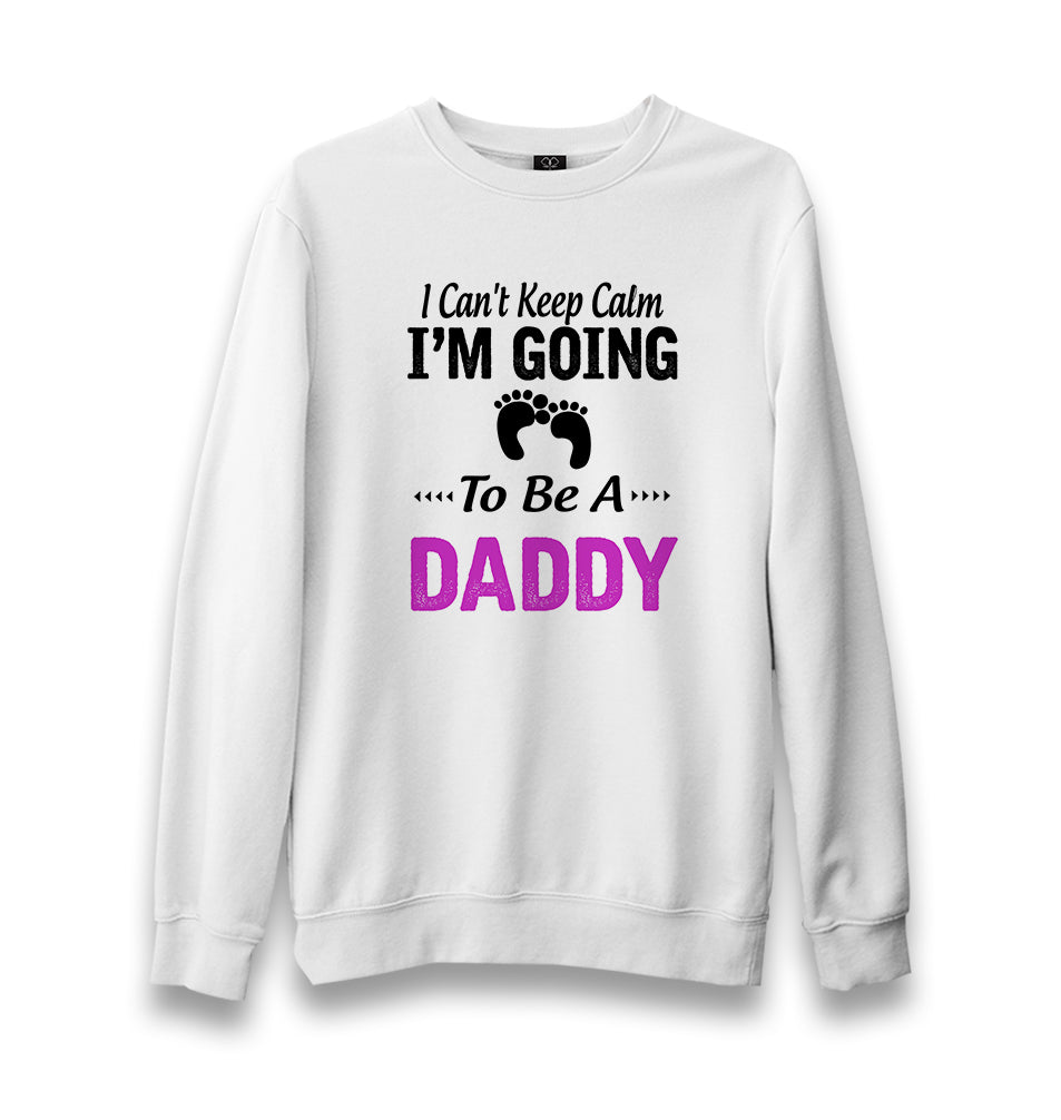 Cant Keep Calm - Pink Daddy Unisex White Sweatshirt - Premium  from W.E.N.S. WIND - Just 10990! Shop now at W.E.N.S. WIND