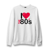I Love The 80s Unisex White Sweatshirt - Premium  from W.E.N.S. WIND - Just 10990! Shop now at W.E.N.S. WIND