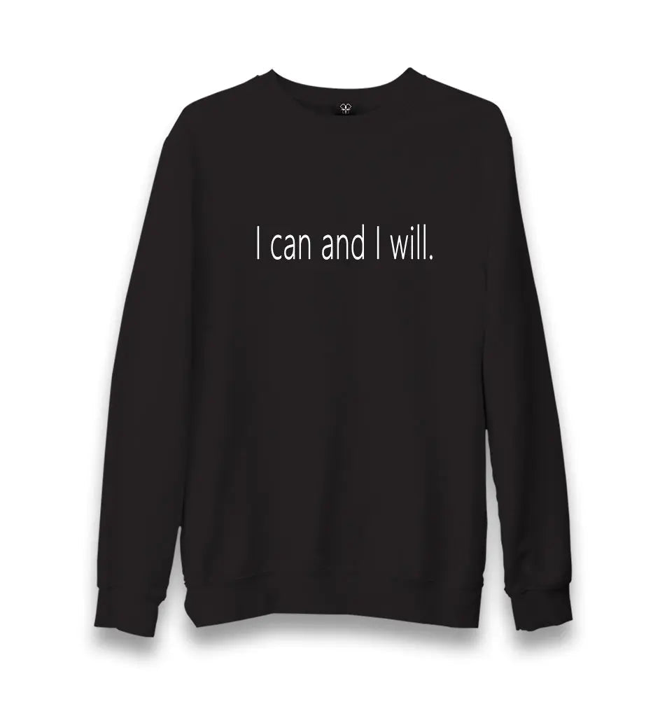 I Can And I Will. Unisex Black Sweatshirt - Premium  from W.E.N.S. WIND - Just 10990! Shop now at W.E.N.S. WIND